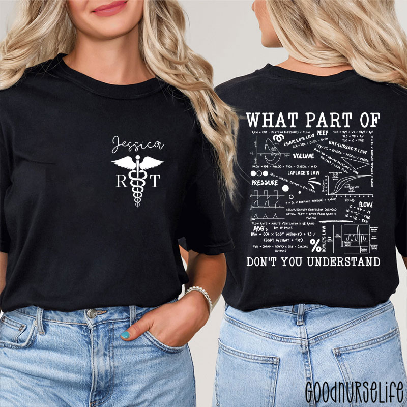Personalized Funny What Part Of Respiratory Therapist Nurse Two Sided T-Shirt