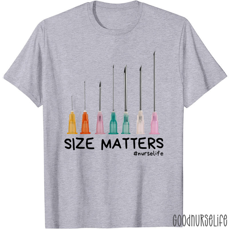 Size Matters Nurse Life Nurse T-Shirt