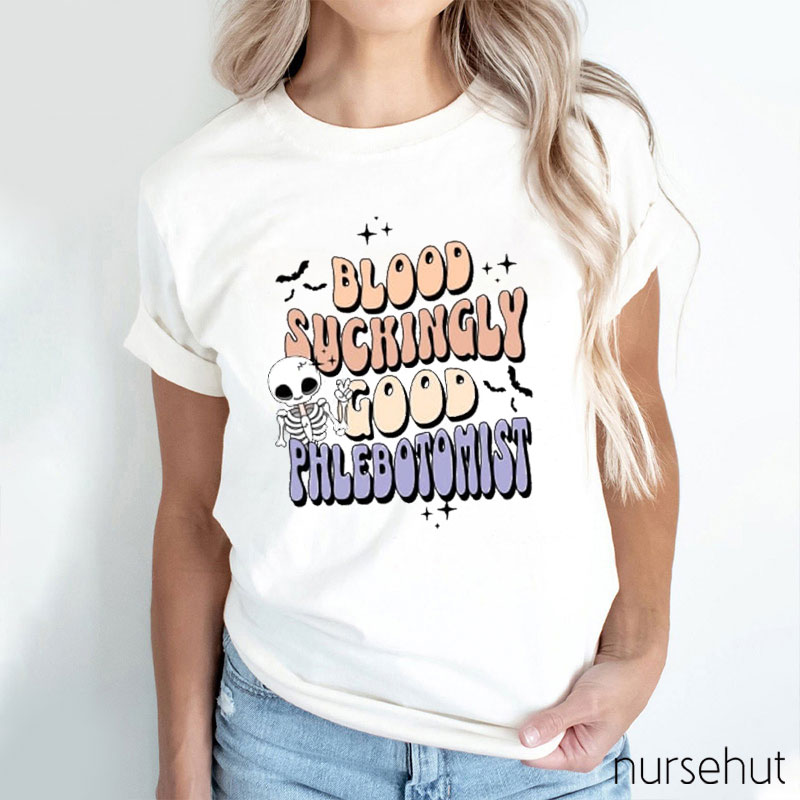 Blood Suckingly Good Phlebotomist Nurse T-Shirt