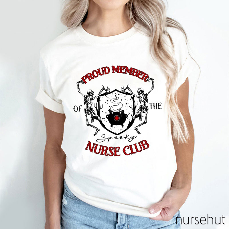 Proud Member Of The Spooky Nurse Club Nurse T-Shirt