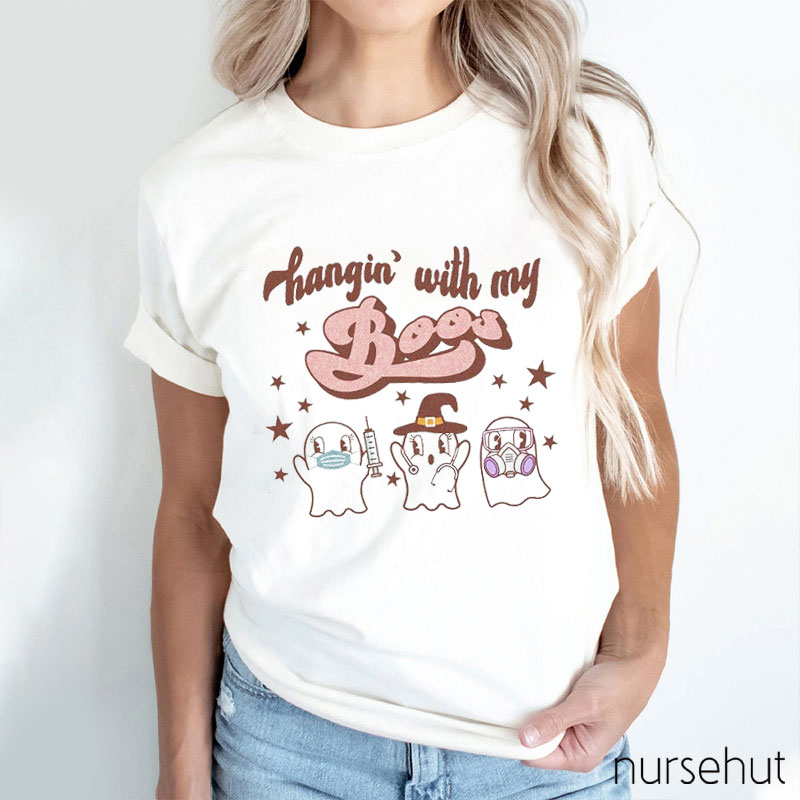 Hangin' With My Boos Nurse T-Shirt