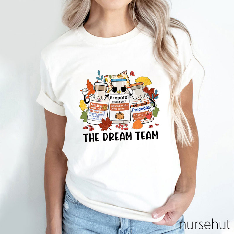 The Dream Team Nurse T-Shirt
