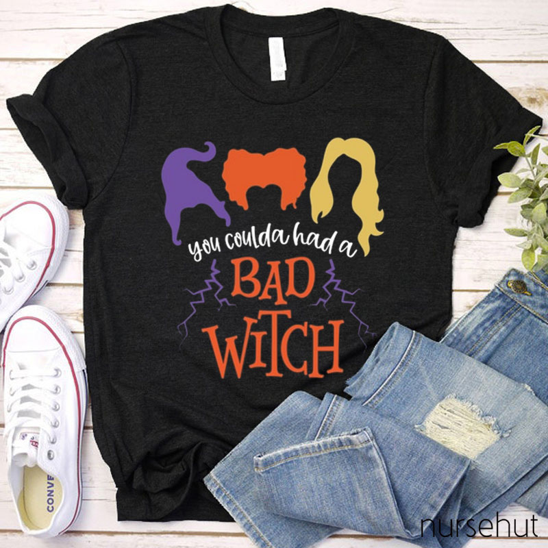 You Coulda Had A Bad Witch Nurse T-Shirt