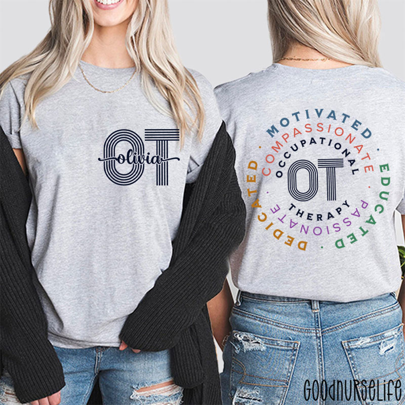 Personalized Dedicated Motivated Educated OT Nurse Two Sided T-Shirt