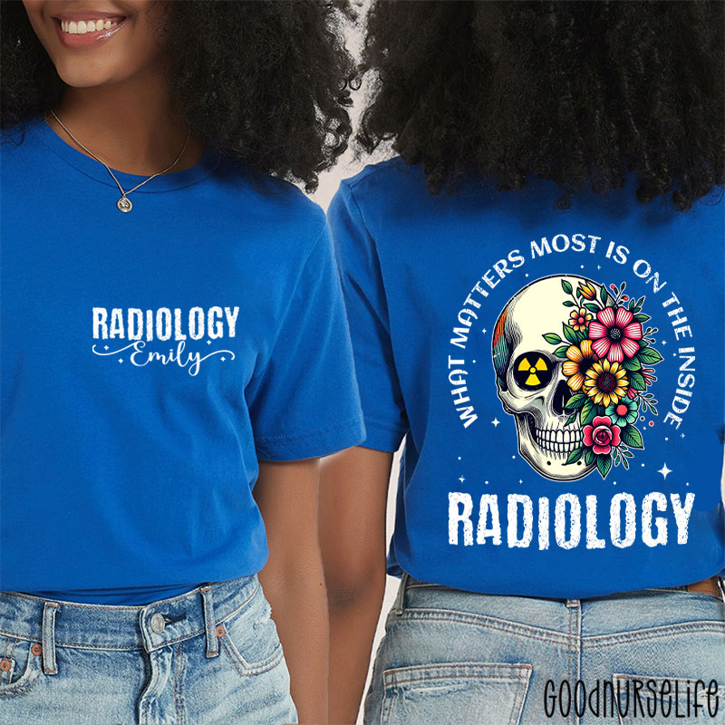 Personalized What Matters Most Is On The Inside Nurse Two Sided T-Shirt