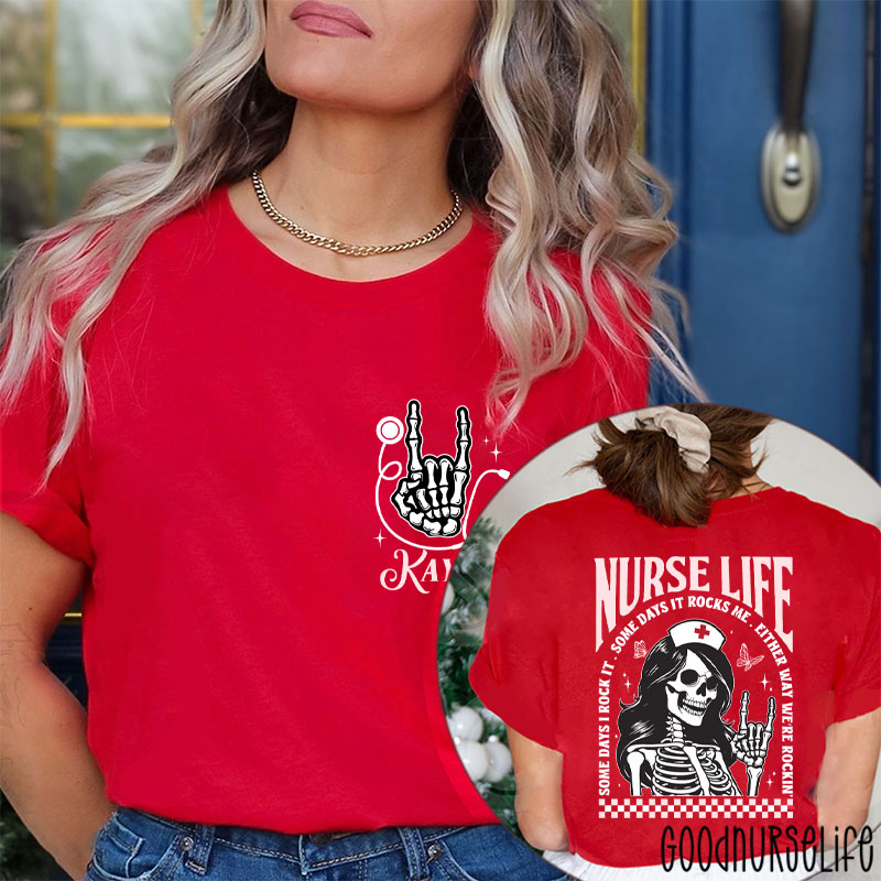 Personalized Some Days I Rock It Some Days It Rocks Me Nurse Two Sided T-Shirt