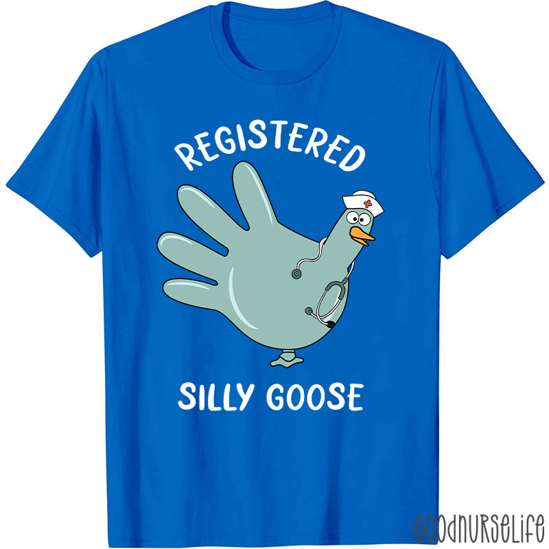 Registered Silly Goose Glove Nurse T-Shirt