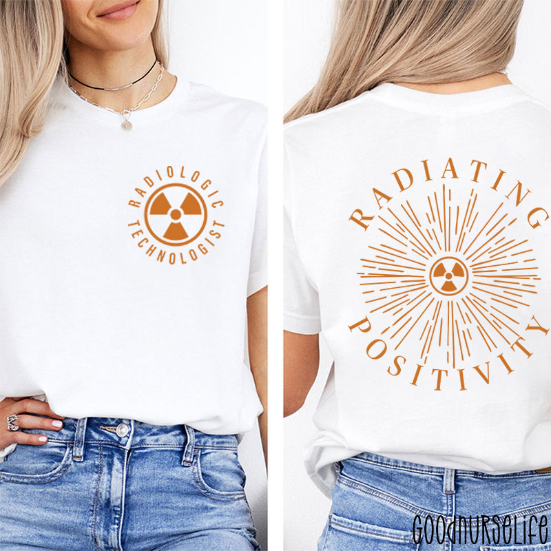Radiologic Technologist Radiating Positivity X-ray Two Sided T-Shirt