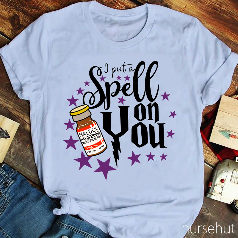 Put A Spell On You Nurse T-Shirt