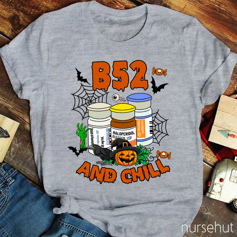 B52 And Chill Nurse T-Shirt