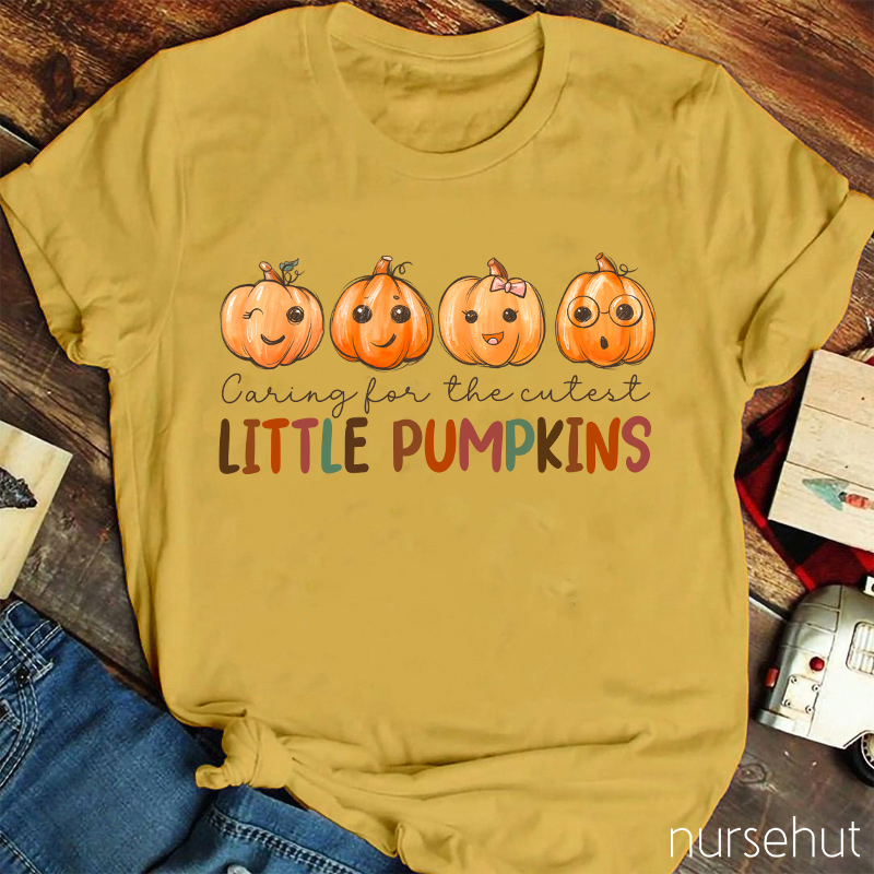 Caring For The Cutest Little Pumpkins Nurse T-Shirt