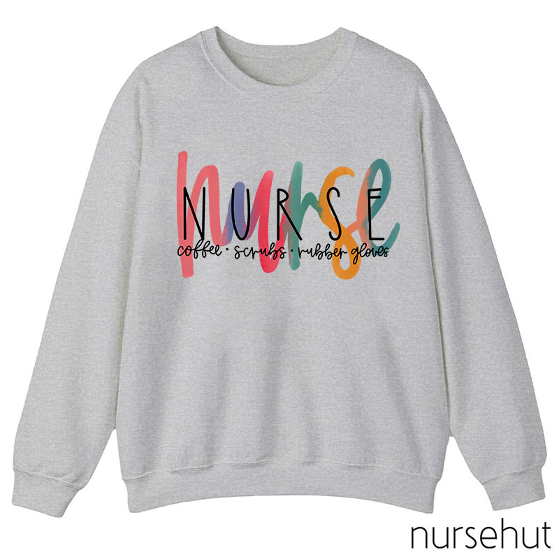 Coffee Scrubs Rubber Gloves Nurse Sweatshirt