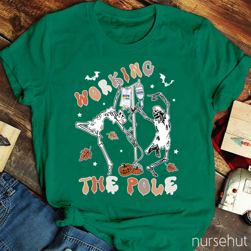 Working The Pole Nurse T-Shirt