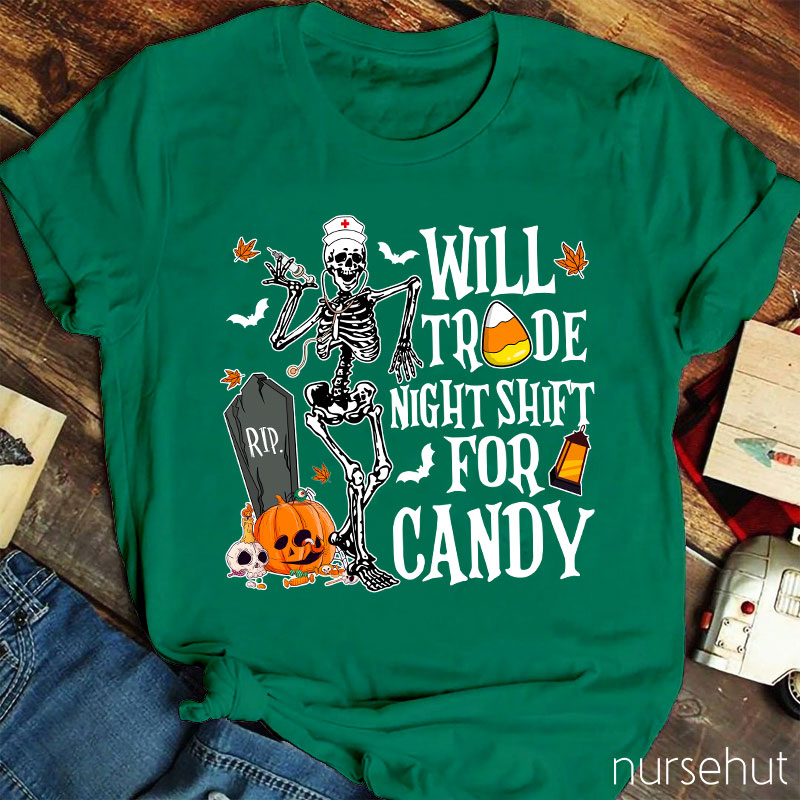 Will Trade Night Shift For Candy Nurse T-Shirt