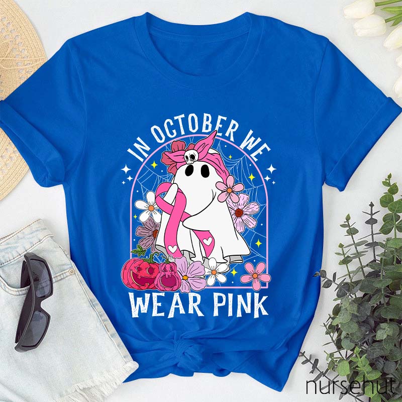 In October We Wear Pink Nurse T-Shirt
