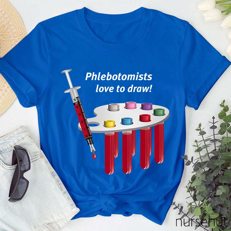 Phlebotomists Love To Draw Nurse T-Shirt