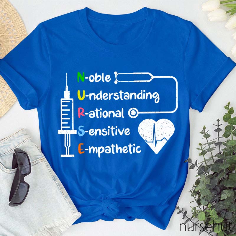 Noble Understanding Rational Sensitive Empathetic Nurse T-Shirt