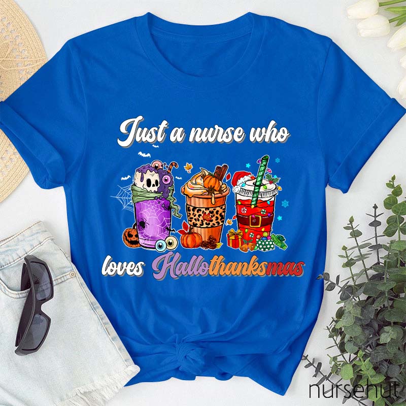 Just A Nurse Who Loves Hallothanksmas Nurse T-Shirt
