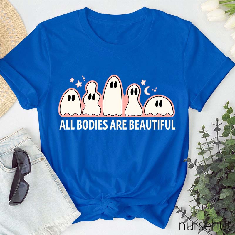 All Bodies Are Beautiful Nurse T-Shirt