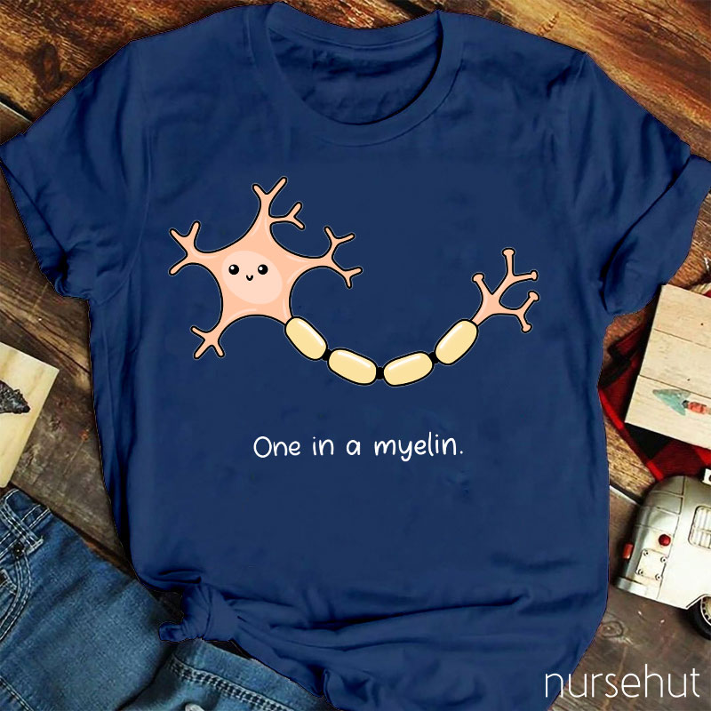 One In A Myelin Nurse T-Shirt
