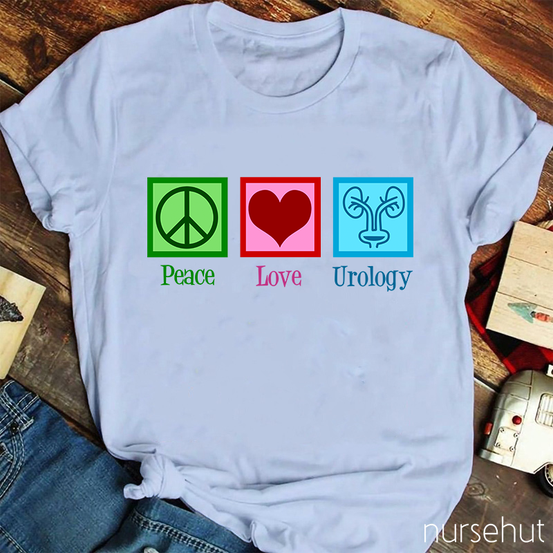 Peace Love Urology Nurse T-Shirt