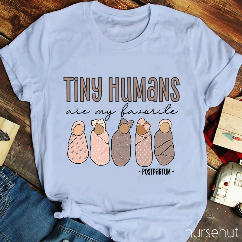 Tiny Humans Are My Favorite Nurse T-Shirt