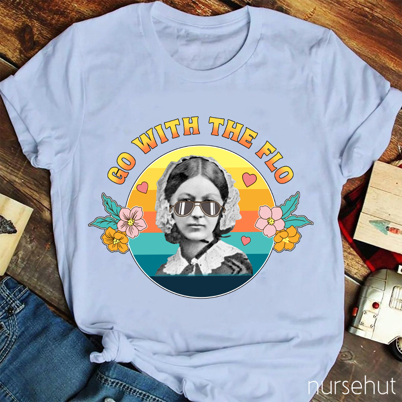 Go With The Flo Nurse T-Shirt
