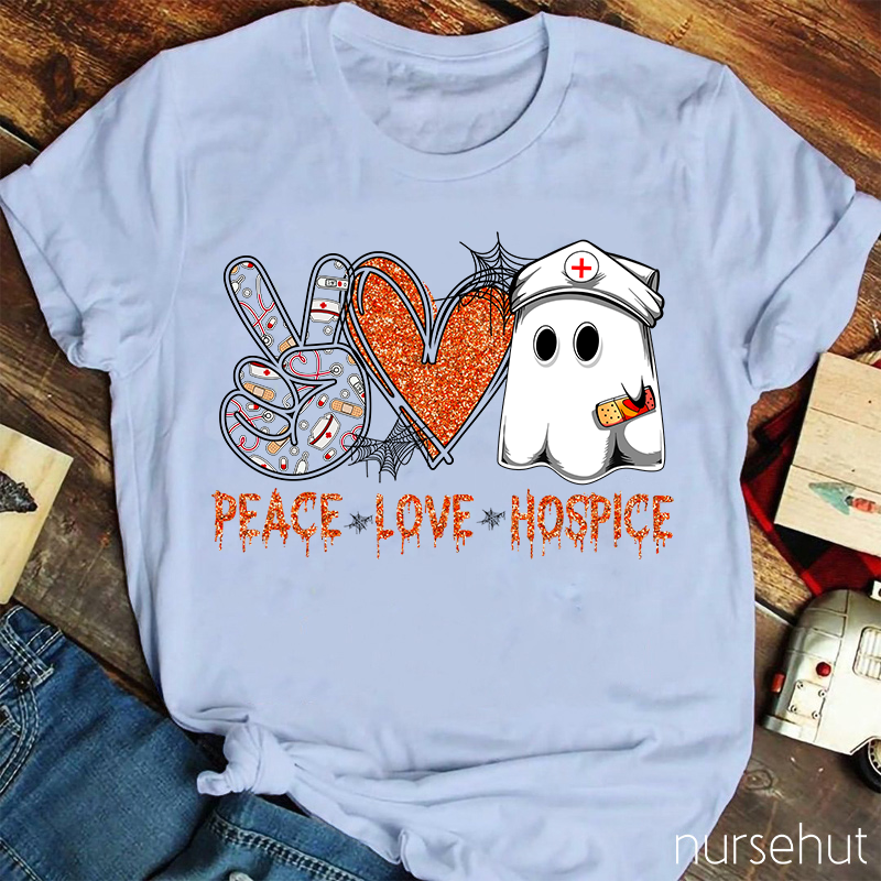 Peace Love Hospice Nurse T-Shirt
