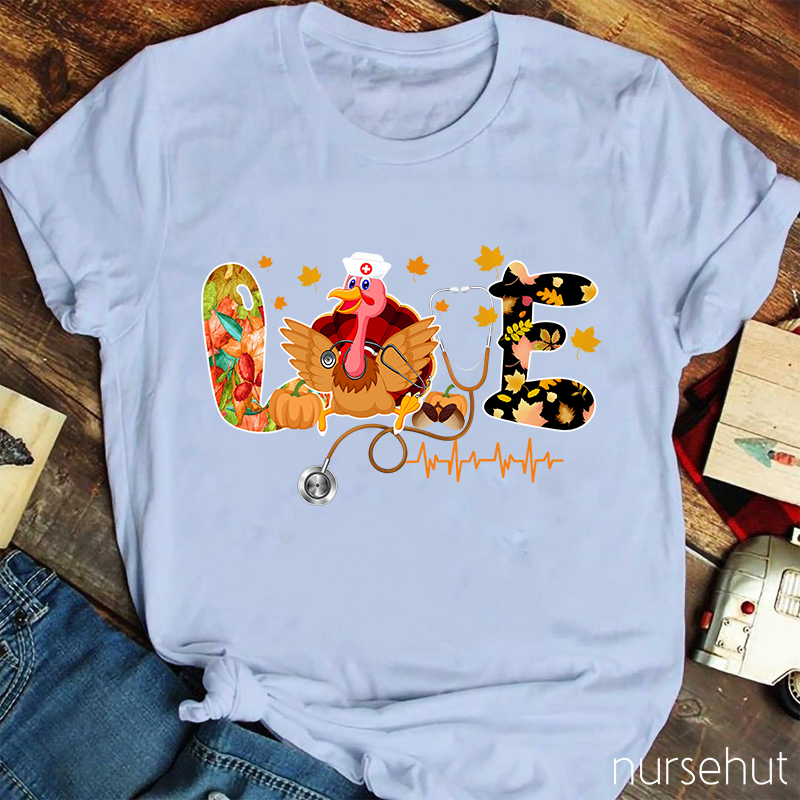 Love Thanksgiving Nurse T-Shirt