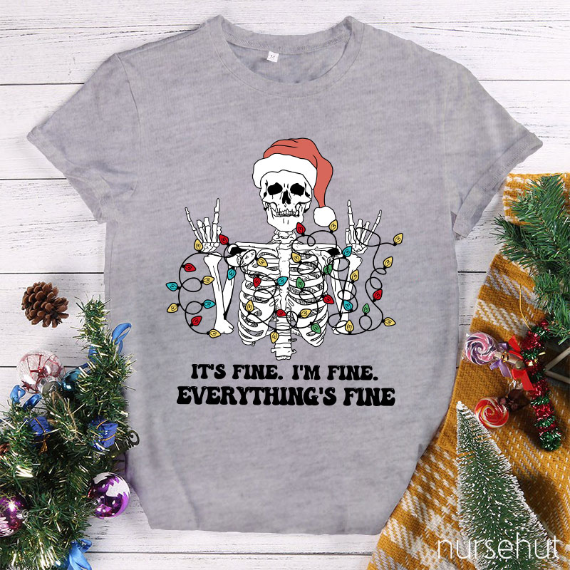 Everything is Fine Nurse T-Shirt