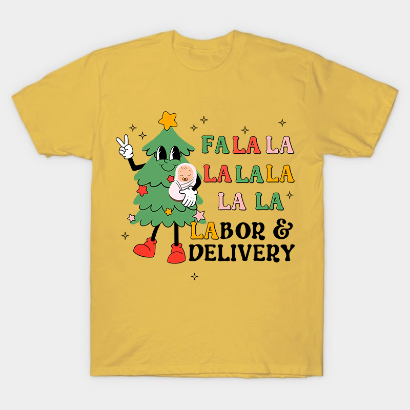 Fa La La Labor And Delivery Nurse T-Shirt