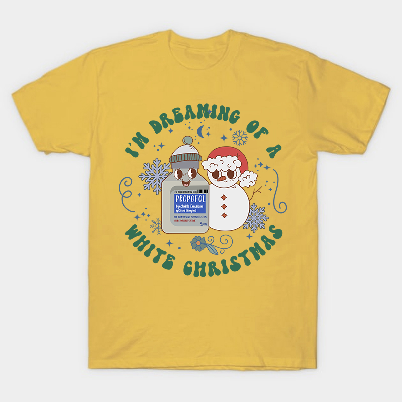 I'm Dreaming Of A White Christmas Nurse T-Shirt