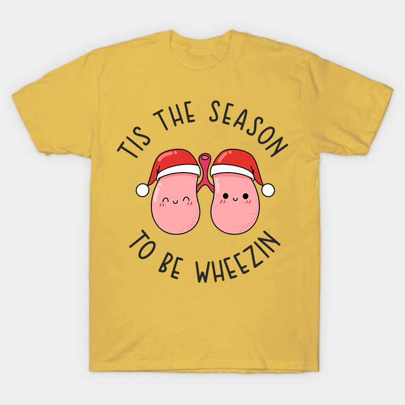 Tis The Season To Be Wheezin Nurse T-Shirt