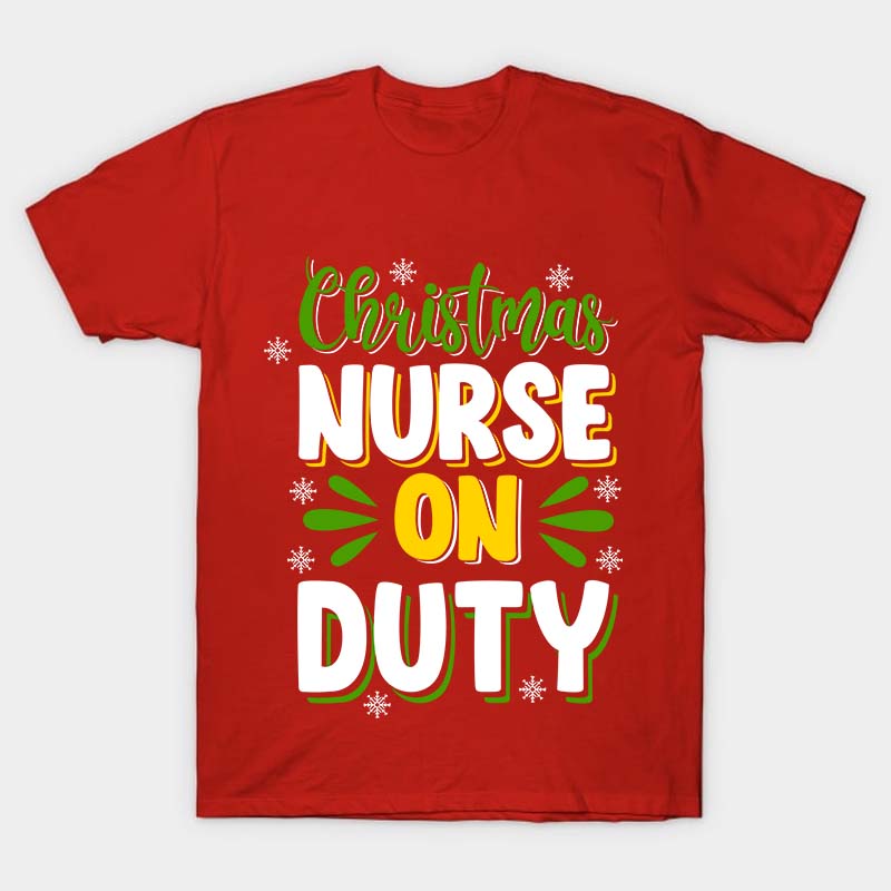 Christmas Nurse On Duty Nurse T-Shirt