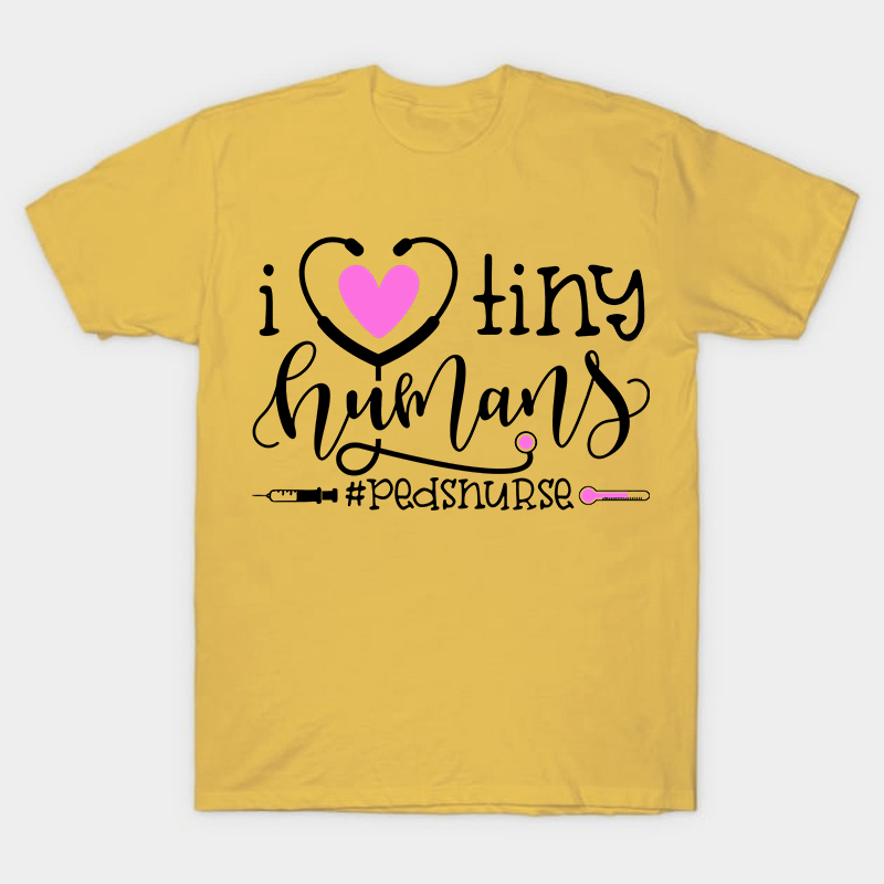 I Love Tiny Humans Nurse T-Shirt