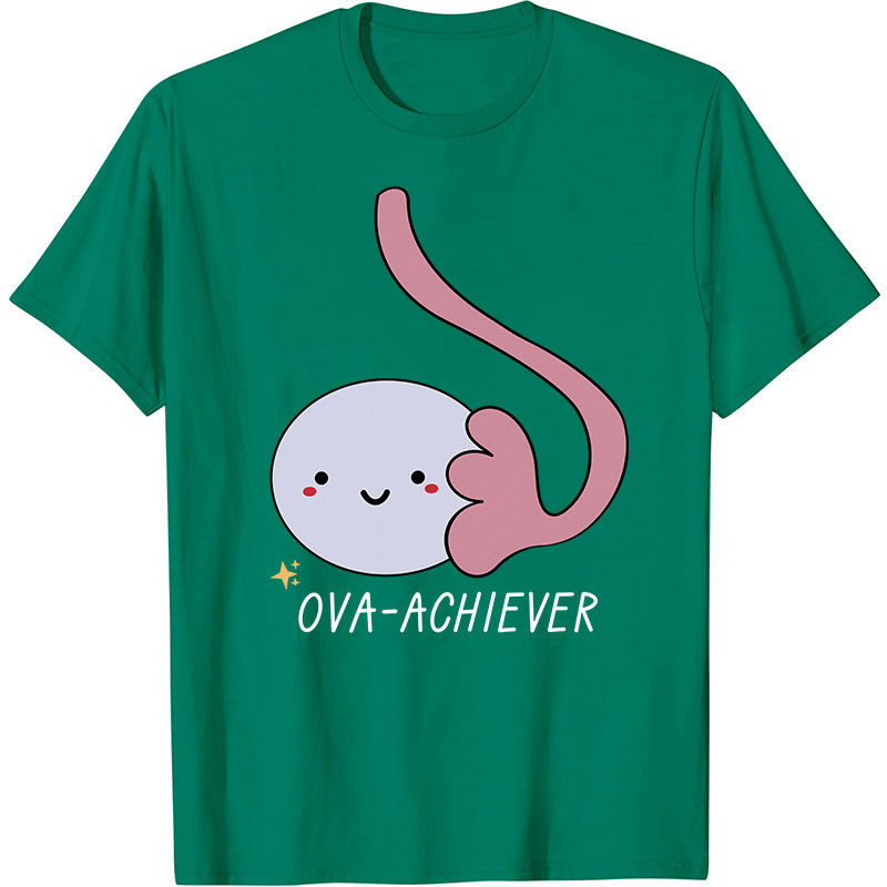 Ova Achiever Nurse T-Shirt