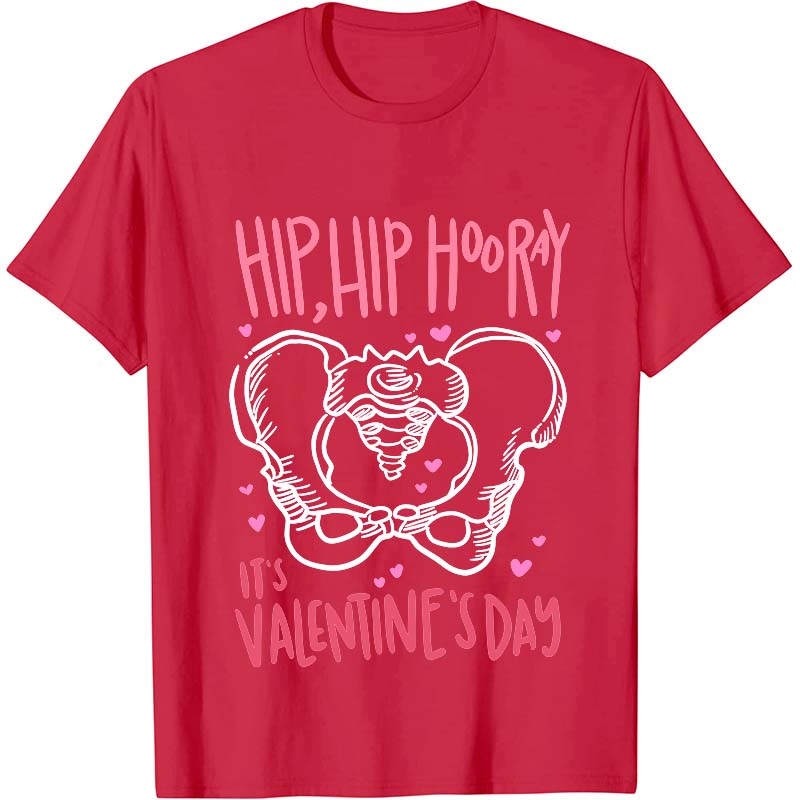Hip Hip Hooray It's Valentine's Day Nurse T-Shirt