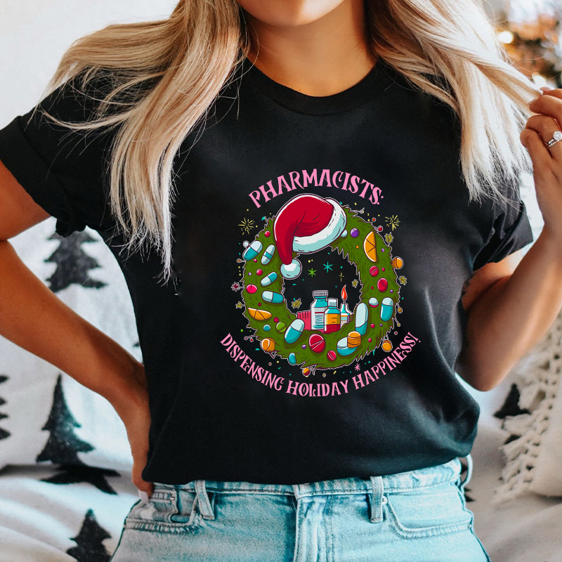 Pharmacists Dispensing Holiday Happiness Nurse T-Shirt
