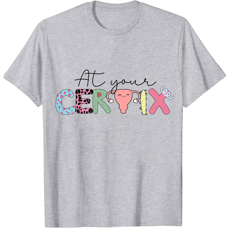 At Your Certix Nurse T-Shirt