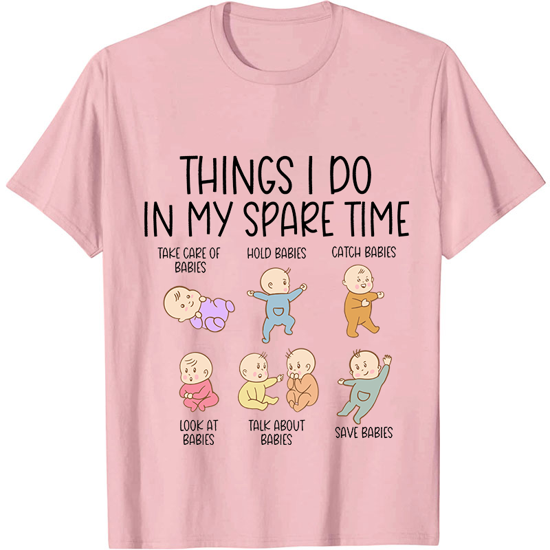 Things I Do In My Spare Time Nurse T-Shirt