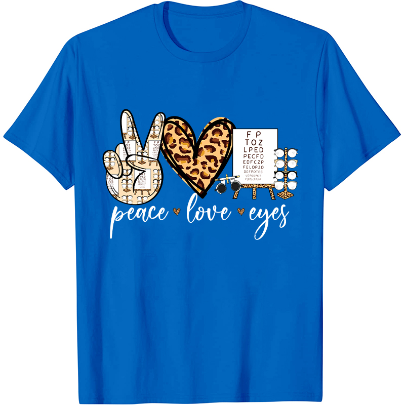 Peace Love Eyes Nurse T-Shirt