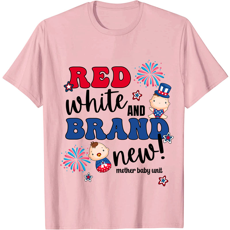Red White And Brand New Mother Baby Unit Nurse T-Shirt