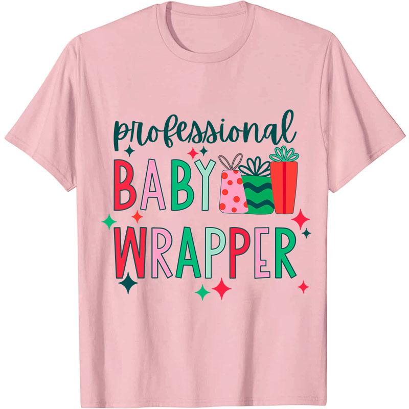 Professional Baby Wrapper Nurse T-Shirt