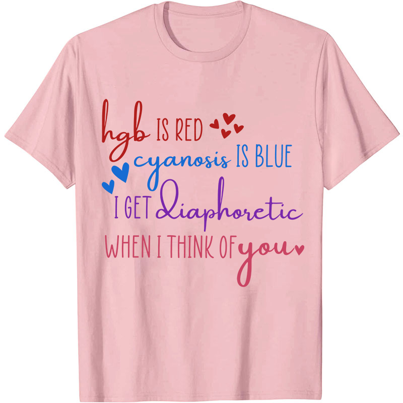Hgb Is Red Cyanosis Is Blue Nurse T-Shirt