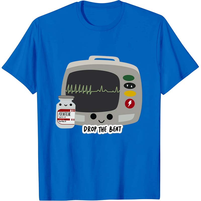 Drop The Beat Nurse T-Shirt