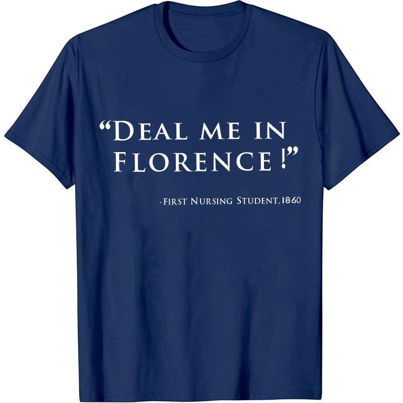 Deal Me In Florence Nurse T-Shirt