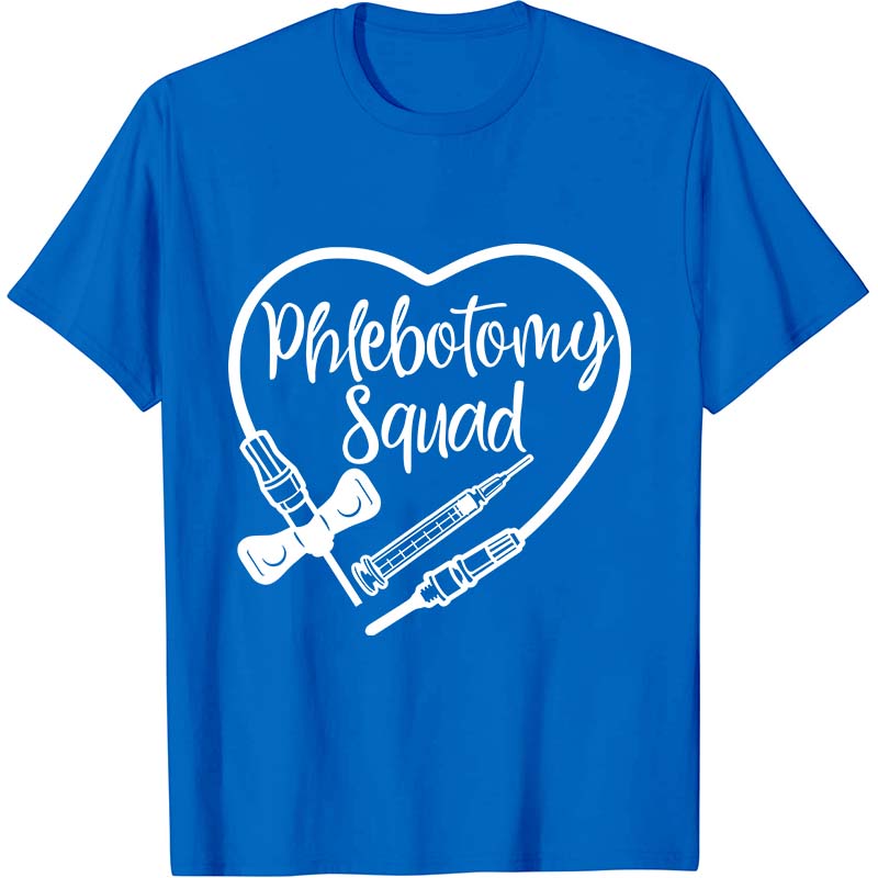 Phlebotomy Squad Nurse T-Shirt