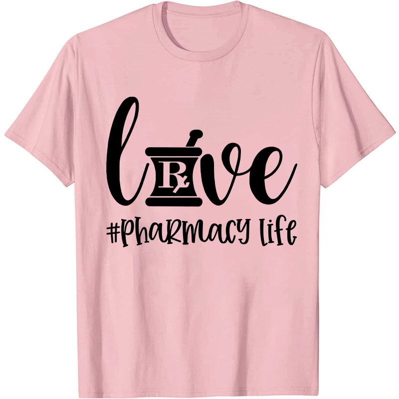 Pharmacy Life Nurse T-Shirt
