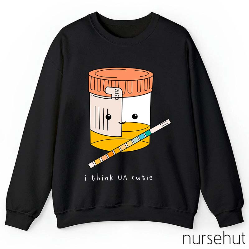 I Think UA Cutie Nurse Sweatshirt