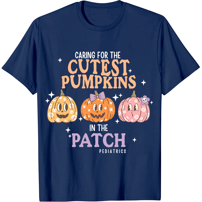 Care For The Cutest Pumpkins In The Patch Nurse T-Shirt